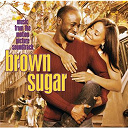 Angie Stone / Black Star / Blackalicious / Cassandra Wilson / Common / Eric B / Erykah Badu / Faith Evans / Hi-Tek / Jill Scott / Jully Black / Keke Wyatt / Lateef / Mary J. Blige / Mos Def / Rahsaan Patterson / Rakim / The Roots - Brown sugar (B.O.F.)
