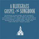 Blue Highway / Dailey / Dry Branch Fire Squad / Iiird Tyme Out / J.d. Crowe / James King / Nashville Bluegrass Band / Phyllis Boyens / Ricky Skaggs / The Bluegrass Album Band / The Grascals / The New South / Tony Rice / Vincent / Weary Hearts - A bluegrass gospel songbook