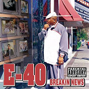 E-40 - Breakin news