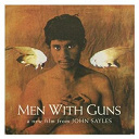 Banda Once De Enero / El Chane / El General / Jeanie Stahl / Les Mis&eacute;rables Brass Band / Lito Barrientos / Ramon Ropain / Susana Baca / The Men / Tot&oacute; La Momposina - Men with guns (hombres armados), a film by john sayles - original soundtrack