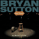 Bryan Sutton / Friends - Almost live