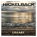 Nickelback - Lullaby