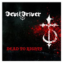 Devildriver - Dead to rights