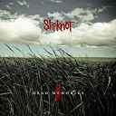 Slipknot - Dead memories