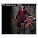 Amanda Palmer - Who killed amanda palmer
