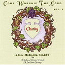 John Michael Talbot - Come worship the lord, vol. 2