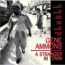 Gene Ammons - A stranger in town