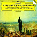 Claudio Abbado / Felix Mendelssohn / The London Symphony Orchestra - Mendelssohn: symphonies nos.4 "italian" & 5 "reformation"