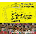 Alexandre Borodine / Aram Khachaturian / Gennadi Rozhdestvensky / Igor Markevitch / L'orchestre Philharmonique De Berlin / Lorin Maazel / Louis Fr&eacute;maux / Mikhail Ivanovich Glinka / Modeste Moussorgsky / Nicolai Rimsky-Korsakov / Orchestre Lamoureux / Orchestre National De L'op&eacute;ra De Monte-Carlo / The Leningrad Philharmonic Orchestra - Chefs-d'oeuvre de la musique russe