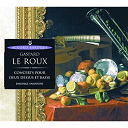 Christine Plubeau / Christine Plubeau / Ensemble Variations / Frederic Martin / Gas / Jean Christophe Frisch / Olivier Baumont / Pascale Boquet - Le Roux: Concerts pour deux dessus et basse