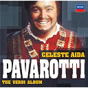 Giuseppe Verdi / Luciano Pavarotti - Celeste aida - the verdi album