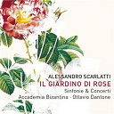 Accademia Bizantina / Alessandro Scarlatti / Ottavio Dantone - Scarlatti: giardino di rose