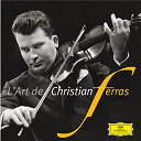 Anton&iacute;n Dvor&aacute;k / Arthur Honegger / Camille Saint-Sa&euml;ns / Christian Ferras / Claude Debussy / C&eacute;cile Chaminade / C&eacute;sar Franck / Ernest Chausson / Felix Mendelssohn / Franz Schubert / Fritz Kreisler / Gabriel Faur&eacute; / Grigoras Dinicu / Guillaume Lekeu / Igor Stravinsky / Jean Sibelius / Jean-S&eacute;bastien Bach / Johannes Brahms / Jules Massenet / Ludwig Van Beethoven / Manuel De Falla / Maurice Ravel / Nicolai Rimsky-Korsakov / Pablo De Sarasate / Piotr Ilyich Tchaikovsky / Robert Schumann / Serge Nigg / W.a. Mozart - L'art de christian ferras