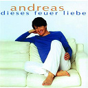 Andreas - Dieses feuer liebe
