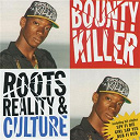 Bounty Killer - Roots, reality & culture