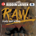 Alain / Blacker / Briggy Benz / Busy Signal / Ce'cile / Elephant Man / Fire Links / Idonia / Kiprich / Lefside & Esco / Lexxus / Macka Diamond / Rdx / Riddim Driven: / Sanjay / Vybz Kartel - Riddim driven: (r.a.w.) ready and willing