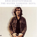 Kris Kristofferson - The silver tongued devil and i