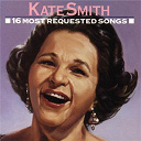 Kate Smith - 16 most requested songs