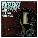 Mayday Parade - When you see my friends (single)