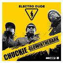 Chuckie / Glowinthedark - Electro dude
