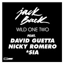 Jack Back - Wild one two (feat. david guetta, nicky romero & sia)