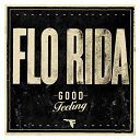 Flo Rida - Good feeling