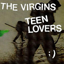The Virgins - Teen lovers (international)