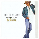 Dwight Yoakam - Hillbilly deluxe