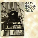 Gary Burton - Good vibes