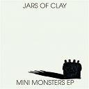 Jars Of Clay - Mini monsters ep