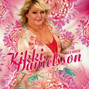 Kikki Danielsson - Idag & imorgon