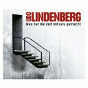 Udo Lindenberg - Was hat die zeit mit uns gemacht