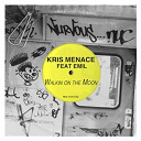 Kris Menace - Walkin' on the moon feat. emil
