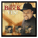Chad Brock - Yes!