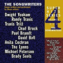 Anita Cochran / Brady Seals / Chad Brock / David Ball / Dwight Yoakam / Michael Peterson / Paul Brandt / Randy Travis / The Lynns / The Songwriters / Travis Tritt - Super hits
