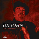 Dr John - I don't wanna know