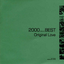 Original Love - 2000 best (millennium best) original love