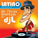 Latino - Latino apresenta: as novas aventuras do dj l