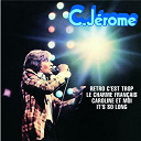 C J&eacute;r&ocirc;me - Retro c'est trop