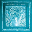 Michael W. Smith - Worship again