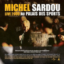 Michel Sardou - Live 2005 au palais des sports