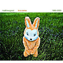 Matthew Good / Matthew Good Band - In a coma - the best of matthew good 1995 - 2005