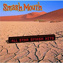 Smash Mouth - All star smash hits