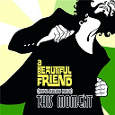 A Beautiful Friend - (you've already passed) this moment