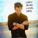 Gary Allan - Living hard