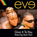 Eve - Give it to you