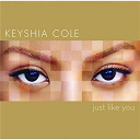 Keyshia Cole - Just like you