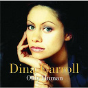 Dina Carroll - Only human