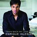 Enrique Iglesias - Takin' back my love