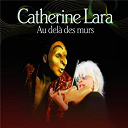 Catherine Lara - Au del&agrave; des murs